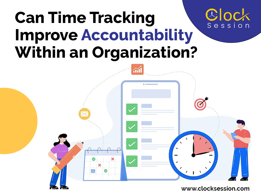 Can Time Tracking Improve Accountability Within an Organization?