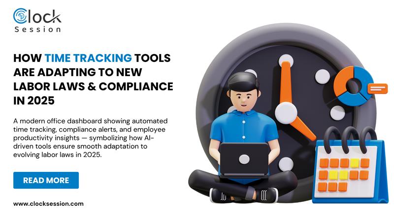 How Time Tracking Tools Are Adapting to New Labor Laws & Compliance in 2025